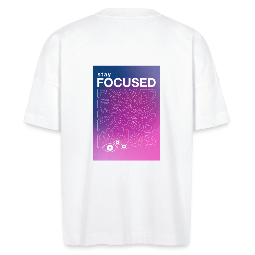 Stay Focused unisex oversize organic T-shirt - white